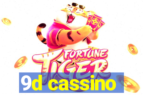 9d cassino